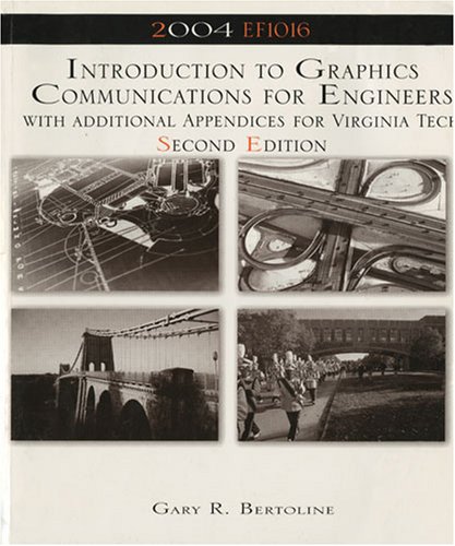 9780072995893: Introduction to Graphics Communication for Engineers (2004 EF1016) - With Additional Appendices for Virginia Tech EF 1016 (Mcgraw-Hill's Best Basic Engineering Series and Tools) (Paperback)