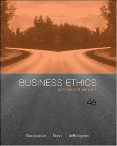 Business Ethics: Policies and Persons, 4th Edn.