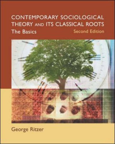 Imagen de archivo de Contemporary Sociological Theory and Its Classical Roots: The Basics a la venta por Once Upon A Time Books