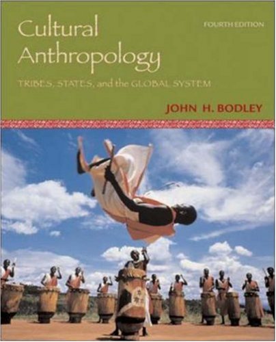 Cultural Anthropology: Tribes, States, and the Global System, with PowerWeb (9780072997675) by Bodley,John; Bodley, John