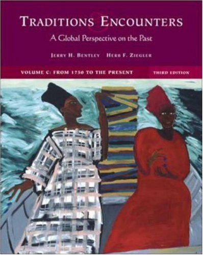 Beispielbild fr Traditions and Encounters: A Global Perspective on the Past (Volume C: From 1750 to the Present) zum Verkauf von WeSavings LLC