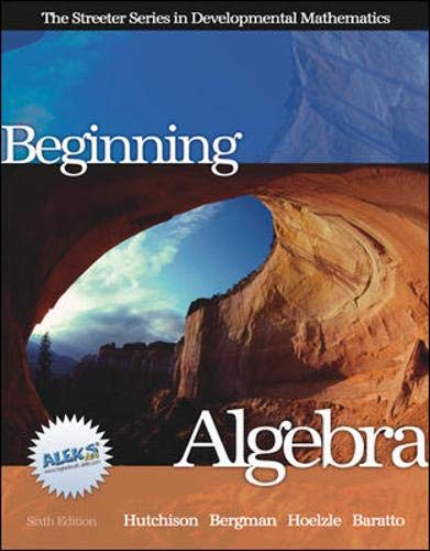 Beginning Algebra (9780073016023) by Hutchison,Donald; Bergman,Barry; Hoelzle,Louis; Baratto,Stefan