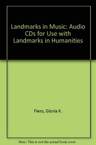 LANDMARKS in Music: Audio CDs for use with LANDMARKS in Humanities: Audio CD for use with Landmarks in Humanities (9780073022994) by Fiero, Gloria