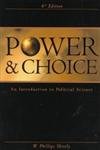 Stock image for Power & Choice: An Introduction to Political Science for sale by ThriftBooks-Atlanta