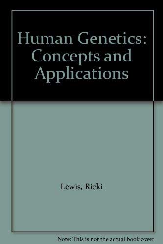 Human Genetics: Concepts and Applications (9780073034546) by Lewis, Ricki