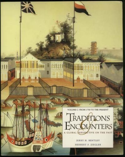 9780073034836: Traditions and Encounters: A Global Perspective on the Past, from 1750 to the Present