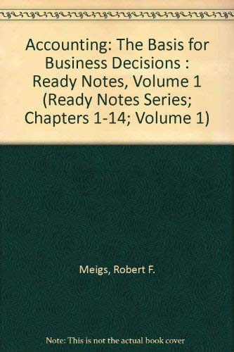9780073039077: Accounting: The Basis for Business Decisions : Ready Notes, Volume 1 (Ready Notes Series; Chapters 1-14; Volume 1)