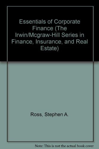 Beispielbild fr Essentials of Corporate Finance (The Irwin/Mcgraw-Hill Series in Finance, Insurance, and Real Estate) zum Verkauf von Better World Books
