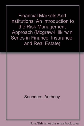 9780073041698: Financial Markets And Institutions: An Introduction to the Risk Management Approach