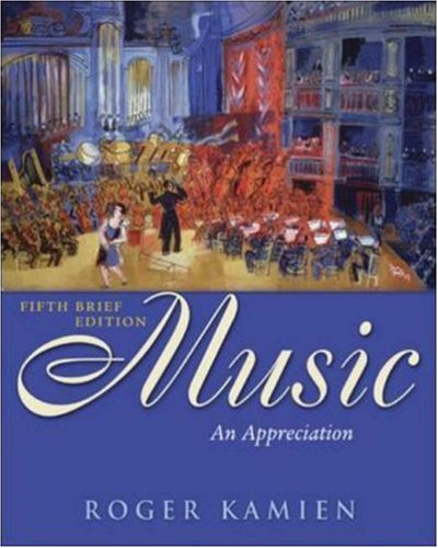 Music: An Appreciation Brief Edition with Multimedia Companion (9780073043883) by Kamien, Roger