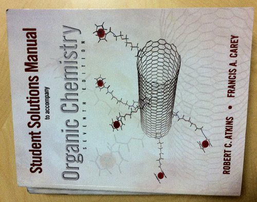 Student Solutions Manual to accompany Organic Chemistry, Seventh Edition - Carey, Francis, Allison, Neil