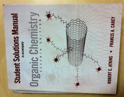 Student Solutions Manual to accompany Organic Chemistry, Seventh Edition - Carey, Francis; Allison, Neil