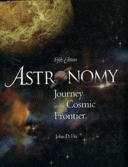 Stock image for Astronomy: Journey to the Cosmic Frontier for sale by ThriftBooks-Atlanta