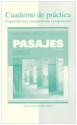 Imagen de archivo de Pasajes: Cuaderno De Pra´ctica, Expresio´n Oral, Comprensio´n, Composicio´n, 6th Edition ; 9780073051741 ; 0073051748 a la venta por APlus Textbooks