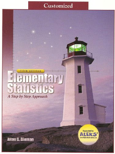Stock image for Elementary Statistics, a Step By Step Approach, Customized Fifth Edition for sale by ThriftBooks-Atlanta