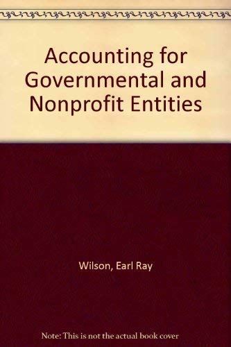 Stock image for Accounting for Governmental and Nonprofit Entities for sale by Better World Books