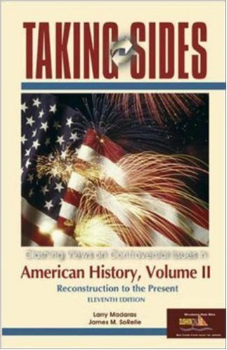 9780073102184: Taking Sides: American History, Volume II (Taking Sides : Clashing Views on Controversial Issues in American History)