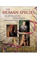 9780073105758: The Human Species: An Introduction to Biological Anthropology