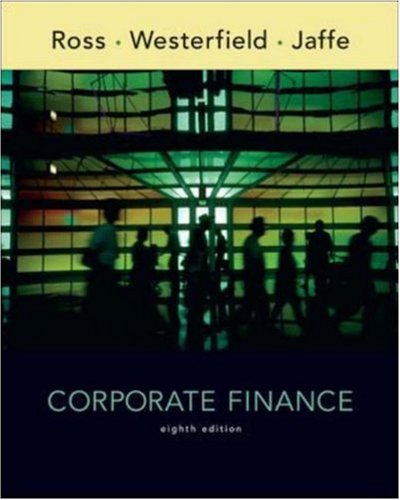 Corporate Finance (9780073105901) by Ross, Stephen A.; Westerfield, Randolph W; Jaffe, Jeffrey