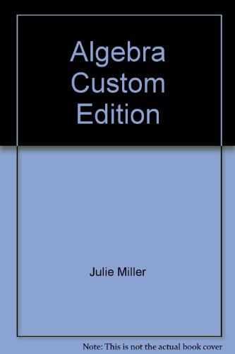 Algebra Custom Edition (9780073107554) by Julie Miller