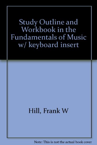 9780073111933: Study Outline and Workbook in the Fundamentals of Music w/ keyboard insert