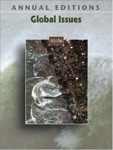 Imagen de archivo de Annual Editions : Global Issues 05/06 a la venta por Better World Books: West