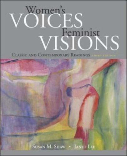 Women's Voices, Feminist Visions: Classic and Contemporary Readings (9780073112503) by Susan M. Shaw; Janet Lee