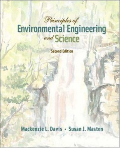 Principles of Environmental Engineering and Science (9780073122359) by Mackenzie L. Davis; Susan J. Masten