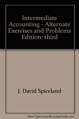 9780073123448: Alternate Exercises and Problems for Use with Intermediate Accounting Spiceland et al. Updated 3rd Edition