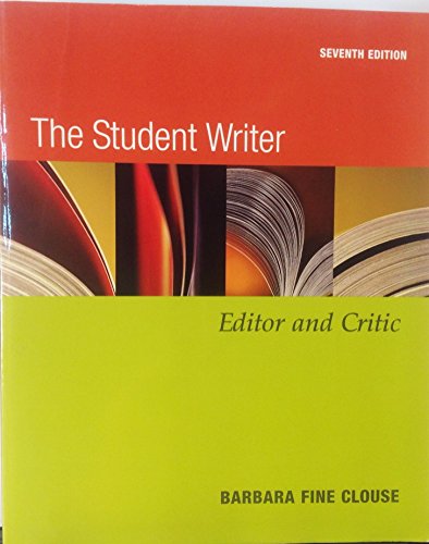 Beispielbild fr The Student Writer : Editor and Critic zum Verkauf von Better World Books