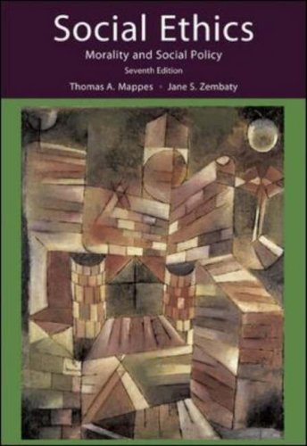 Social Ethics: Morality and Social Policy (9780073125459) by Mappes, Thomas; Zembaty, Jane
