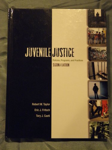 Juvenile Justice: Policies, Programs, and Practices (9780073129273) by Taylor,Robert; Fritsch,Eric; Caeti,Tory