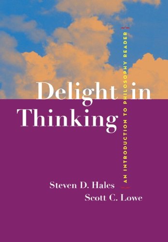 Imagen de archivo de Delight in Thinking: An Introduction to Philosophy Reader a la venta por Irish Booksellers