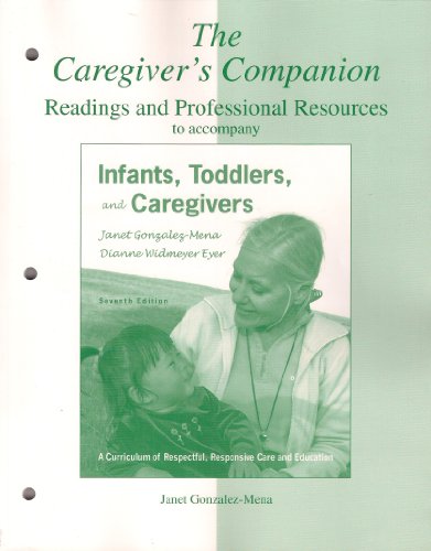 Beispielbild fr The Caregivers Companion: Readings and Professional Resources to accompany Infants, Toddlers, and Caregivers zum Verkauf von Goodwill