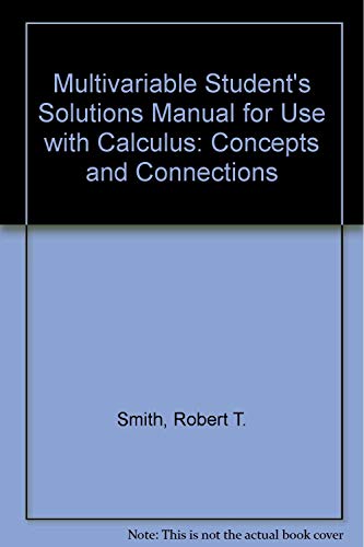 Beispielbild fr Multivariable Student's Solutions Manual for use with Calculus: Concepts and Connections zum Verkauf von Bookmans