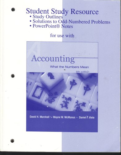 Stock image for Student Study Resource: Study Outlines, Solutions to Odd-Numbered Problems and PowerPoint Notes- for Use with Accounting: What the Numbers Mean, 6th Edition for sale by HPB-Red
