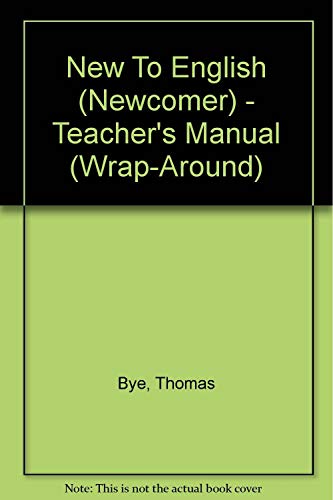 Stock image for New to English (Newcomer): Teacher's Manual (Wrap-Around) for sale by Bookmans