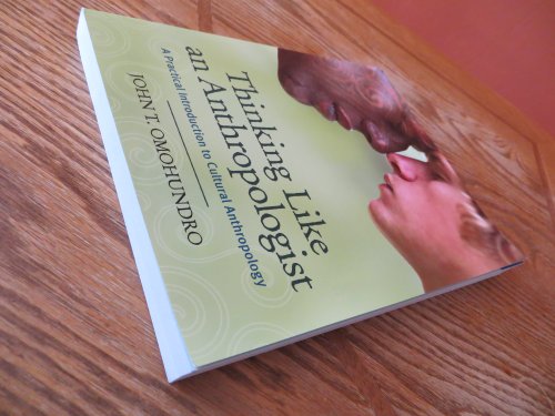 Stock image for Thinking Like an Anthropologist: A Practical Introduction to Cultural Anthropology for sale by ThriftBooks-Dallas