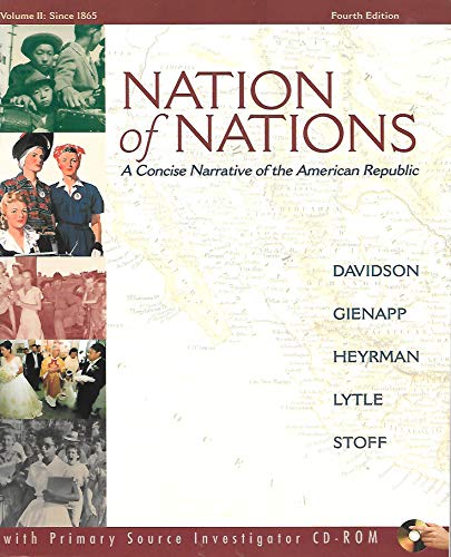 Nation of Nations: A Concise Narrative of the American Repulic, Vol. 2: Since 1865 (9780073201948) by Davidson; Gienapp; Heyrman; Lytle; Stoff