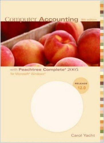 9780073204109: Computer Accounting with Peachtree Complete 2005, Release 12.0
