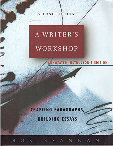 9780073208213: A Writer's Workshop: Crafting Paragraphs, Building Essays