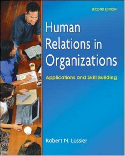 9780073210551: Human Relations in Organizations: Applications and Skill Building