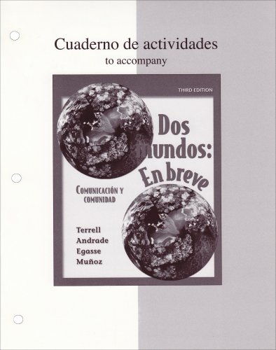 Workbook/Laboratory Manual Dos Mundos: En breve (9780073212562) by Terrell, Tracy; Egasse, Jeanne; MuÃ±oz, ElÃ­as Miguel; Andrade, Magdalena