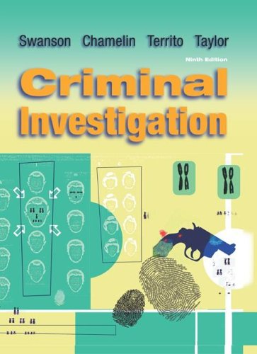 Criminal Investigation (9780073212784) by Charles Swanson; Neil Chamelin; Leonard Territo; Robert W. Taylor