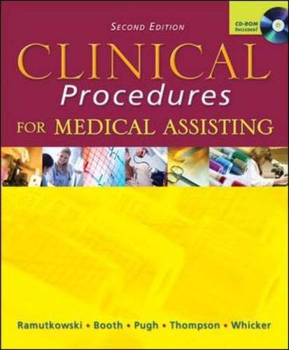 Clinical Procedures for Medical Assisting (updated) with Student CD (9780073216317) by Ramutkowski, Barbara; Booth, Kathryn; Pugh, Donna; Thompson, Sharion; Whicker, Leesa