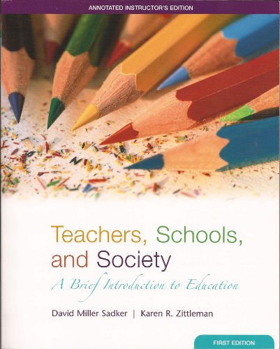 Beispielbild fr Teachers, Schools, and Society. A Brief Introduction to Education. Annotated Instructor's Edition zum Verkauf von Bookworm Books