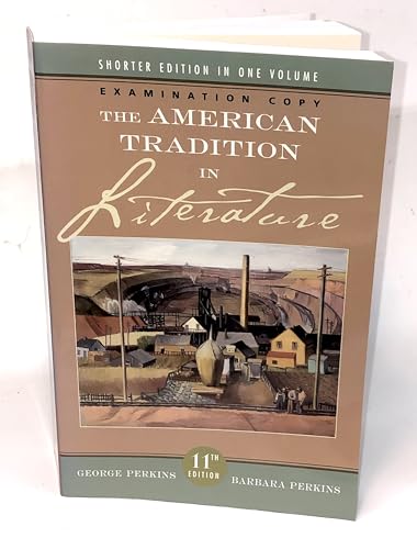 Stock image for The American Tradition in Literature Shorter Edition in One Volume Examination Copy (Shorter Edition in one volume) for sale by Wonder Book