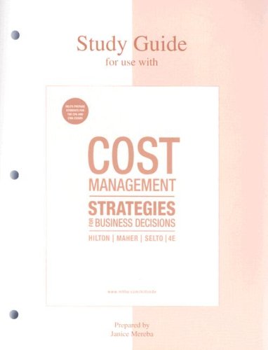 9780073221113: Study Guide to accompany Cost Management: Strategies for Business Decisions, 4/e