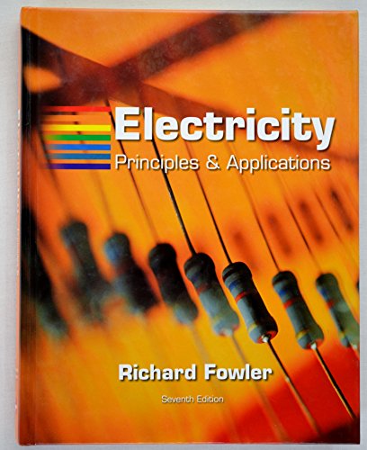 Electricity: Principles and Applications with Simulation CD-ROM (9780073222790) by Fowler, Richard
