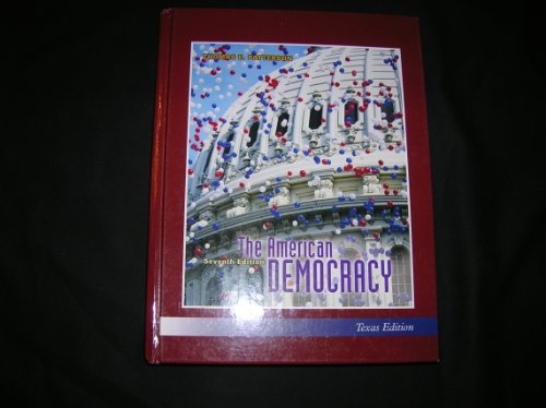 Imagen de archivo de The American Democracy 7th Edition Texas Edition a la venta por HPB-Red